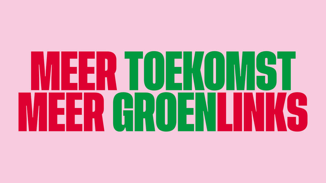Roze achtergrond met daarop de tekst: Meer toekomst, meer GroenLinks.